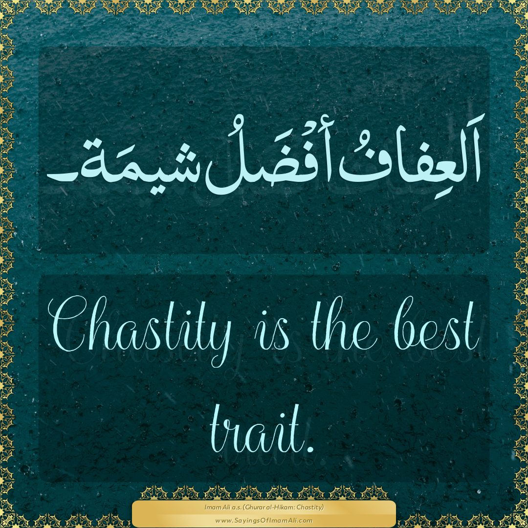 Chastity is the best trait.